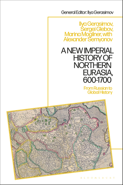 A New Imperial History of Northern Eurasia, 600-1700