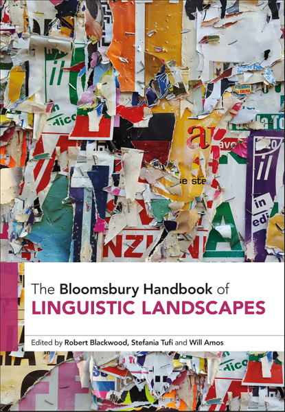 The Bloomsbury Handbook of Linguistic Landscapes