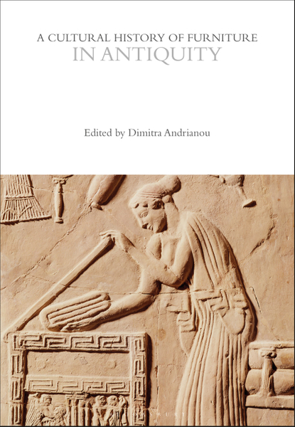 A Cultural History of Furniture in Antiquity