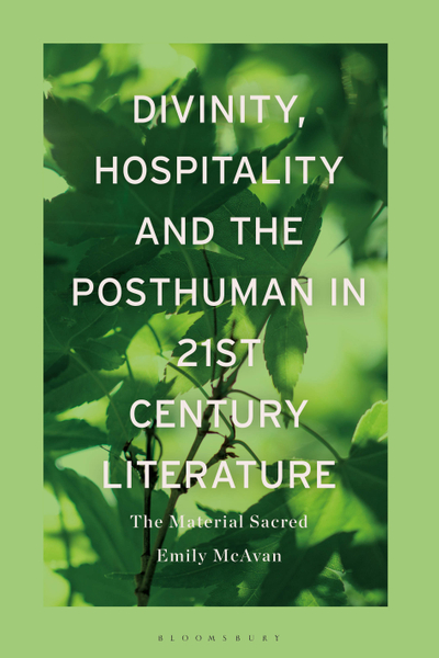 Divinity, Hospitality and the Posthuman in 21st-Century Literature