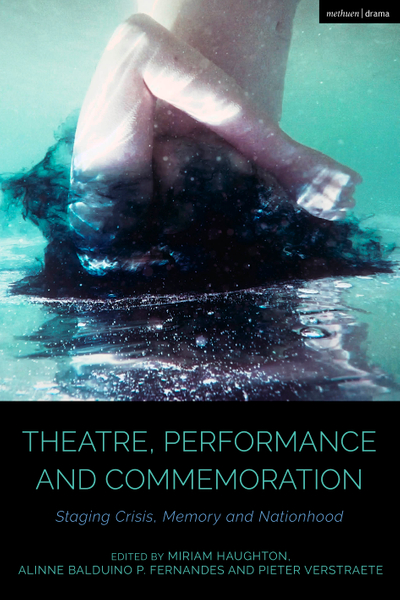 Theatre, Performance and Commemoration