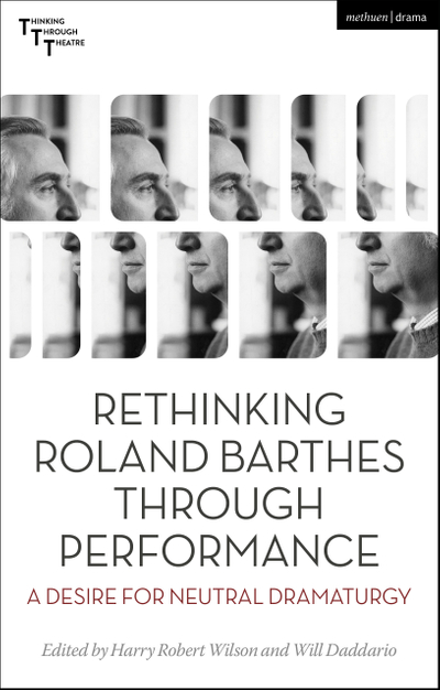 Rethinking Roland Barthes Through Performance