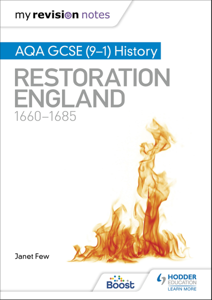 My Revision Notes: AQA GCSE (9–1) History: Restoration England, 1660–1685