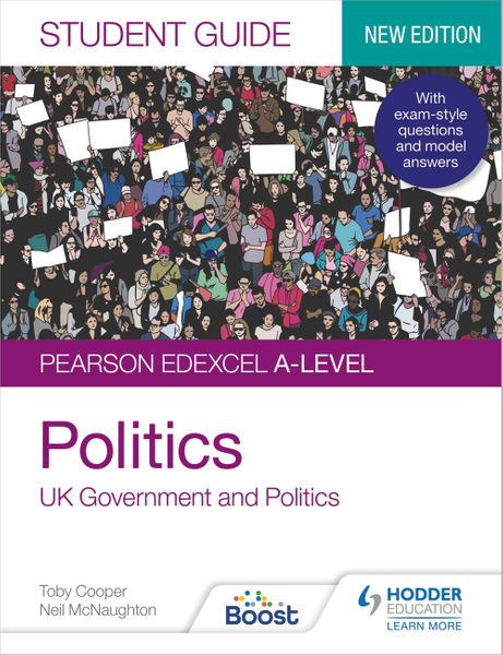 Pearson Edexcel A-level Politics Student Guide 1: UK Government and Politics (new edition)