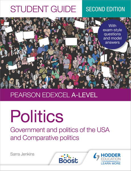 Pearson Edexcel A-level Politics Student Guide 2: Government and Politics of the USA and Comparative Politics Second Edition