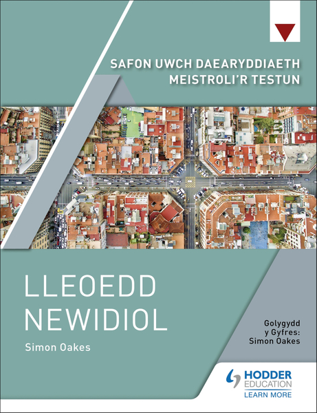 Safon Uwch Daearyddiaeth Meistroli'r Testun: Lleoedd Newidiol