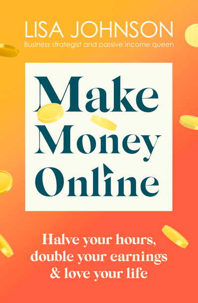 Make Money Online - The Sunday Times bestseller