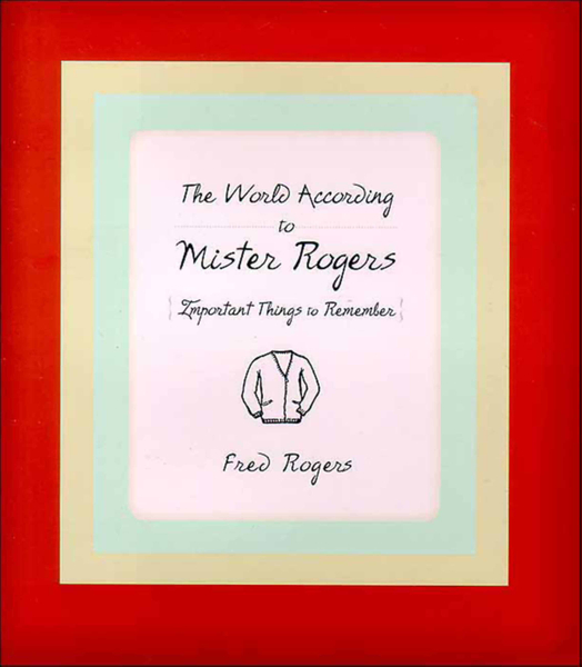 The World According to Mister Rogers