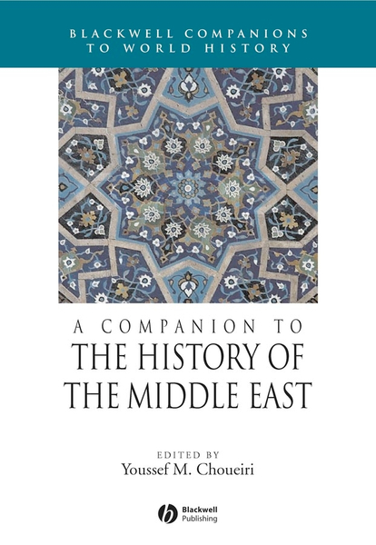 A Companion to the History of the Middle East