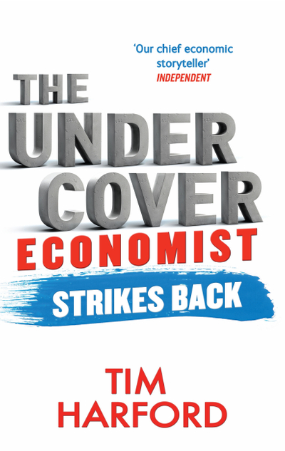 The Undercover Economist Strikes Back