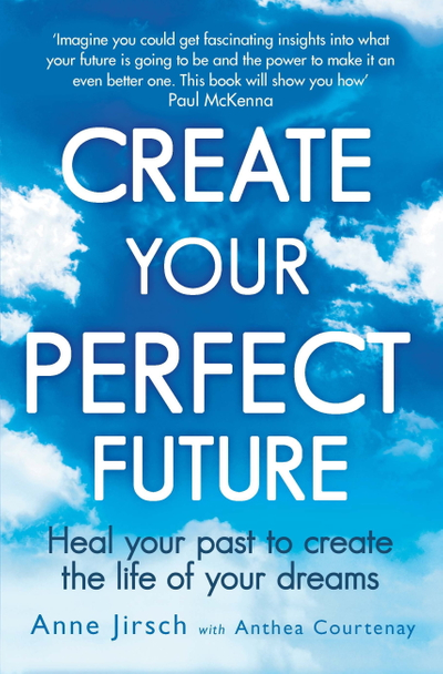 Create Your Perfect Future