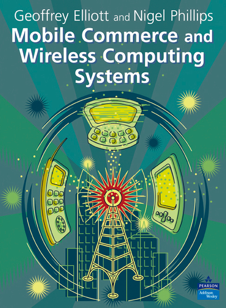 Mobile Commerce and Wireless Computing Systems