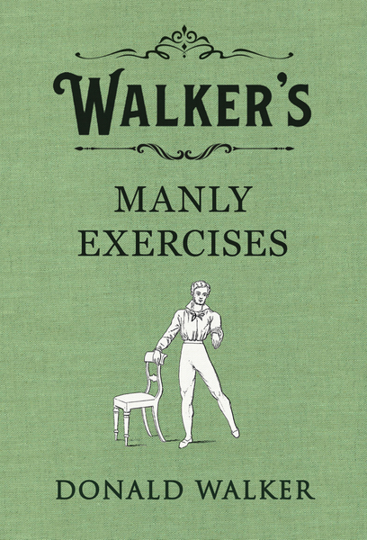 Walker's Manly Exercises