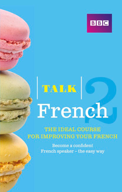 Talk French 2 Enhanced eBook (with audio) - Learn French with BBC Active