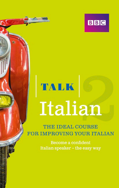 Talk Italian 2 Enhanced eBook (with audio) - Learn Italian with BBC Active