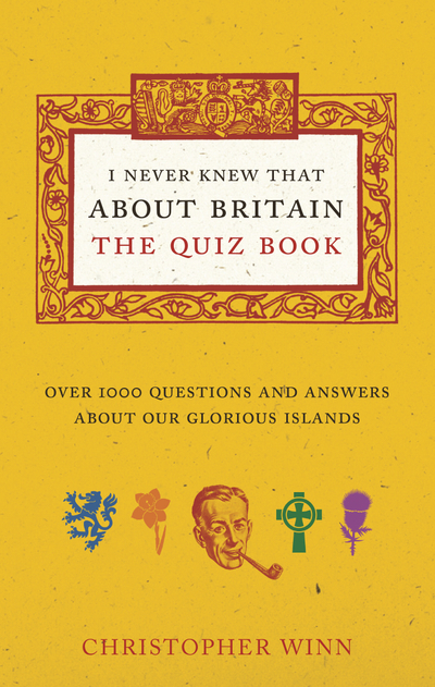 I Never Knew That About Britain: The Quiz Book