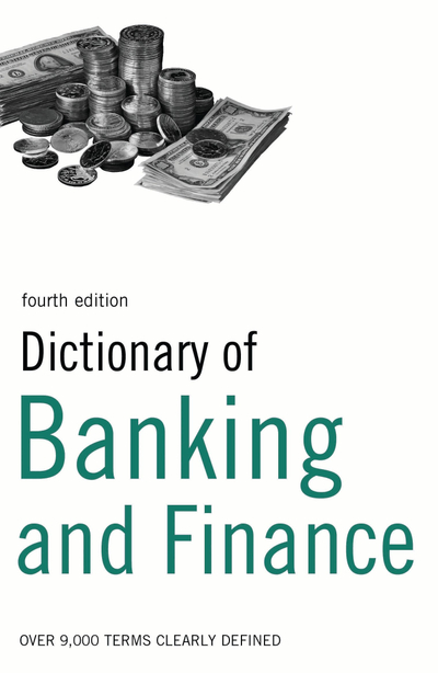 Dictionary of Banking and Finance