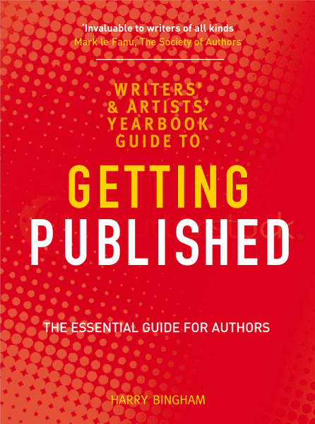 The Writers' and Artists' Yearbook Guide to Getting Published