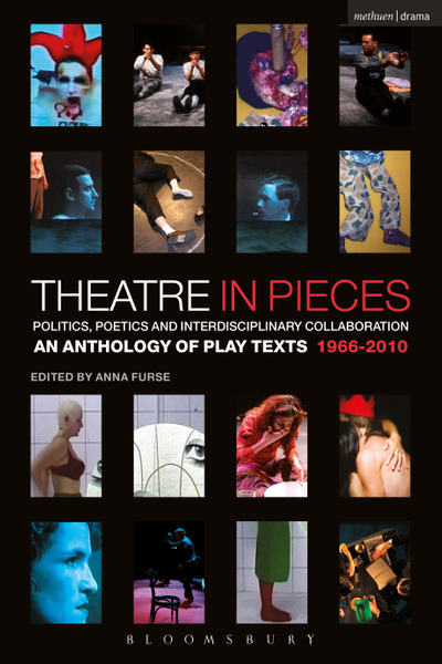 Theatre in Pieces: Politics, Poetics and Interdisciplinary Collaboration