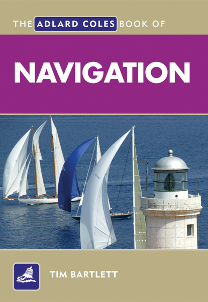 The Adlard Coles Book of Navigation