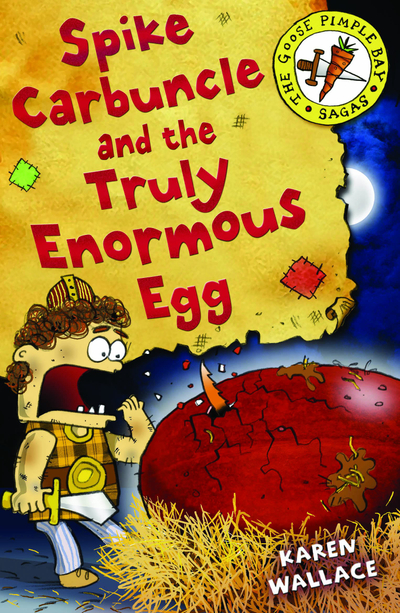 Spike Carbuncle and the Truly Enormous Egg