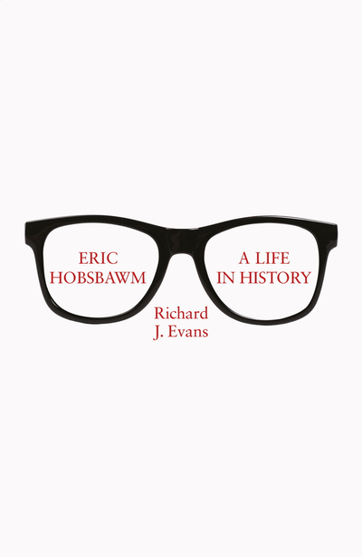 Eric Hobsbawm: A Life in History