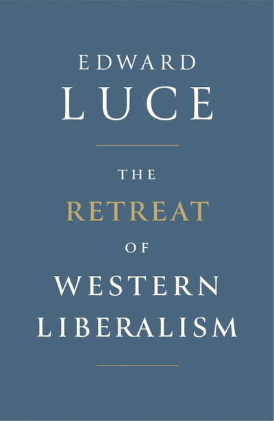 The Retreat of Western Liberalism