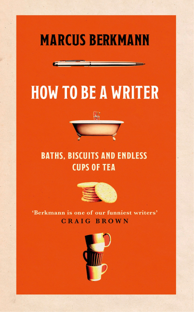 How to Be a Writer