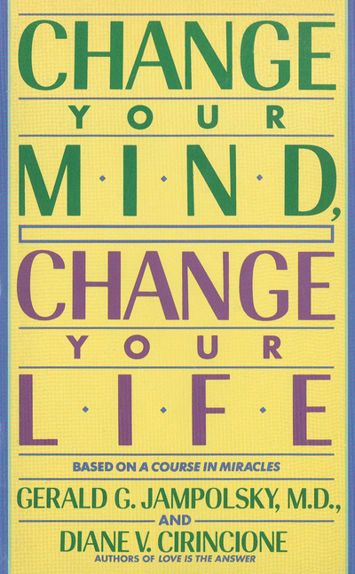 Change Your Mind, Change Your Life