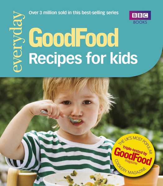 Good Food: Recipes for Kids