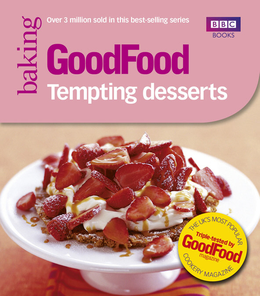 Good Food: Tempting Desserts