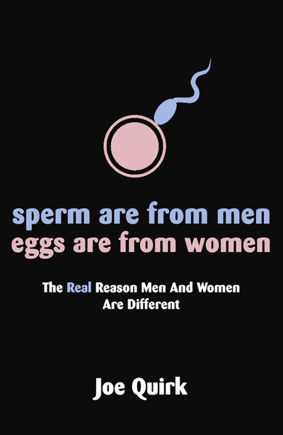 Sperm Are From Men, Eggs Are From Women