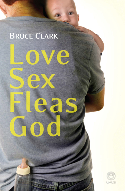 Love, Sex, Fleas, God