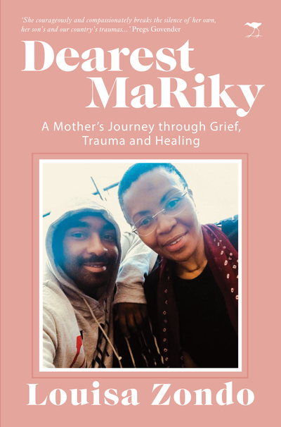 Dearest MaRiky: A Mother’s Journey through Grief, Trauma and Healing