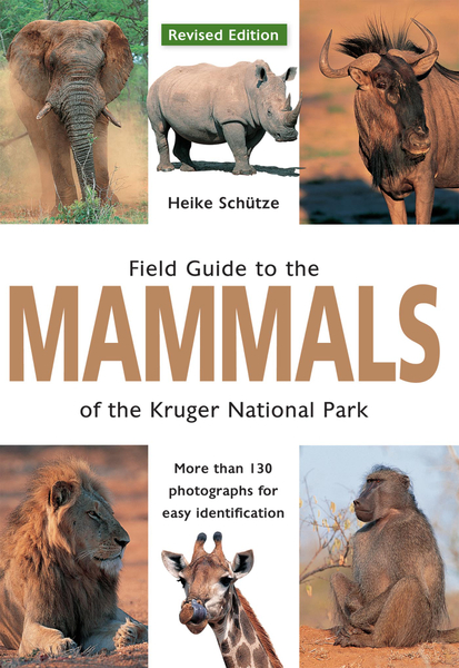 Field Guide to Mammals of the Kruger National Park