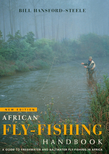 African fly-fishing handbook  A guide to freshwater and saltwater fly-fishing in Africa
