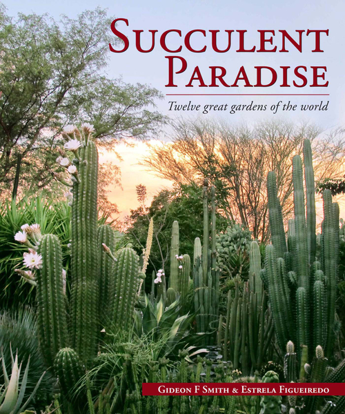 Succulent Paradise – Twelve great gardens of the world
