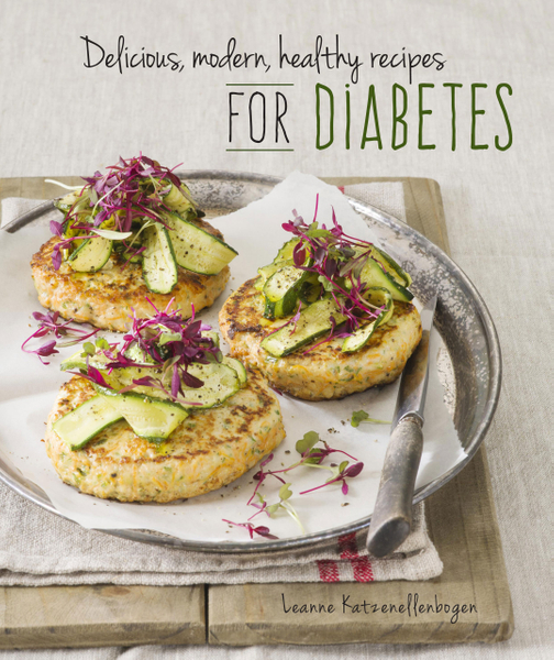 Delicious, modern, healthy recipes for diabetes