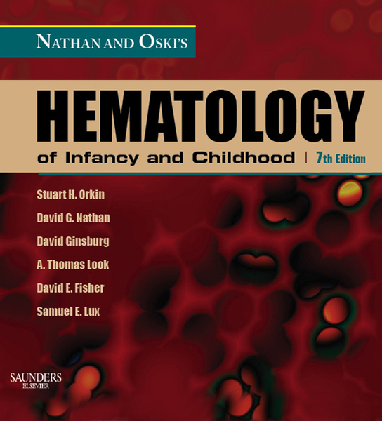 Nathan and Oski's Hematology of Infancy and Childhood E-Book