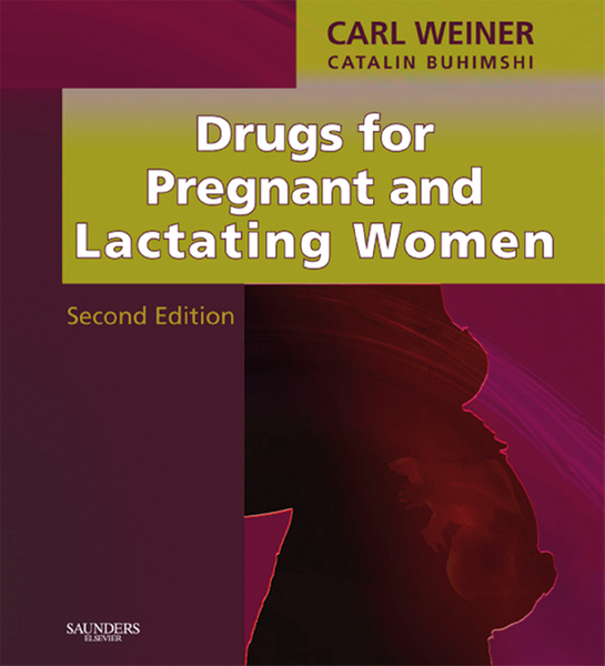 Drugs for Pregnant and Lactating Women E-Book