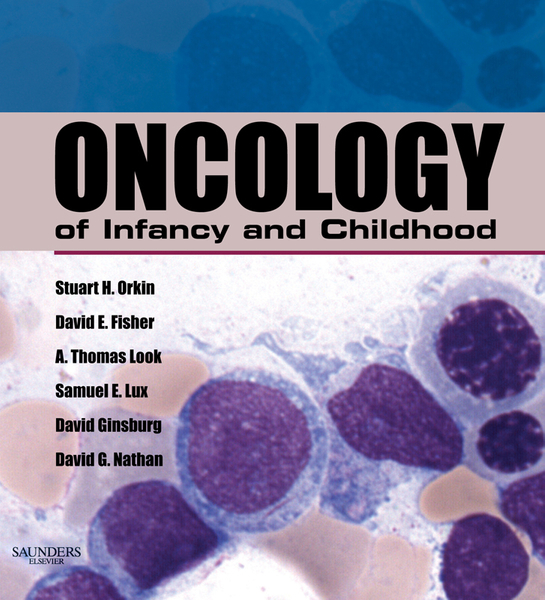 Oncology of Infancy and Childhood E-Book