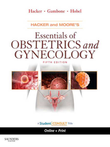 Hacker & Moore's Essentials of Obstetrics and Gynecology E-Book