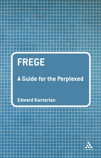 Frege: A Guide for the Perplexed