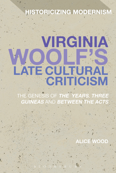 Virginia Woolf's Late Cultural Criticism