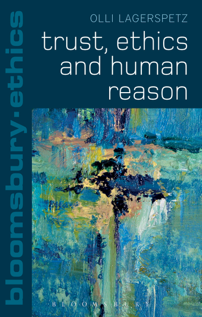 Trust, Ethics and Human Reason