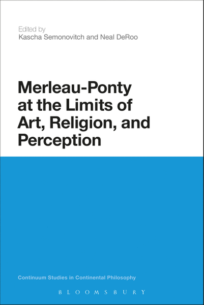 Merleau-Ponty at the Limits of Art, Religion, and Perception