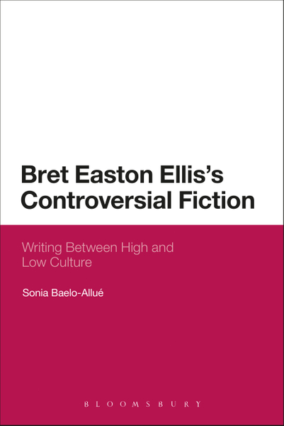 Bret Easton Ellis's Controversial Fiction