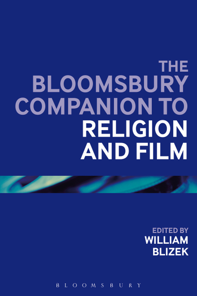 The Bloomsbury Companion to Religion and Film