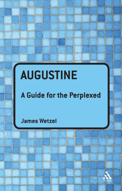 Augustine: A Guide for the Perplexed