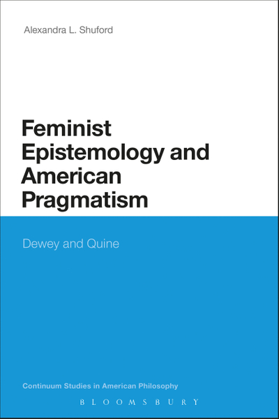 Feminist Epistemology and American Pragmatism